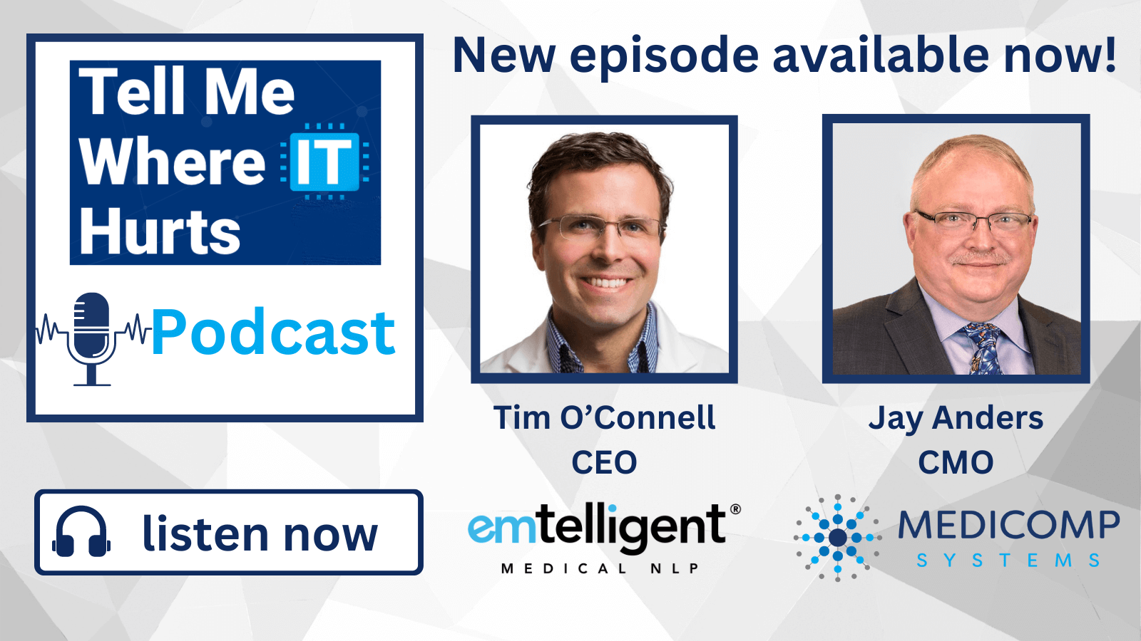 “Tell Me Where IT Hurts” Podcast: Guest Tim O’Connell, M.D., Founder and CEO, emtelligent, on AI